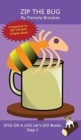 Image for Zip The Bug : Sound-Out Phonics Books Help Developing Readers, including Students with Dyslexia, Learn to Read (Step 1 in a Systematic Series of Decodable Books)