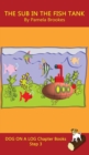 Image for The Sub In The Fish Tank Chapter Book : Sound-Out Phonics Books Help Developing Readers, including Students with Dyslexia, Learn to Read (Step 3 in a Systematic Series of Decodable Books)