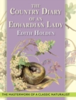 Image for The Country Diary of An Edwardian Lady : A facsimile reproduction of a 1906 naturalist&#39;s diary
