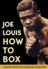 Image for Joe Louis&#39; How to Box