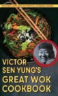 Image for Victor Sen Yung&#39;s Great Wok Cookbook - from Hop Sing, the Chinese Cook in the Bonanza TV Series