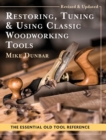 Image for Restoring, Tuning &amp; Using Classic Woodworking Tools