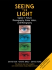 Image for Seeing the Light: Optics in Nature, Photography, Color, Vision, and Holography (Updated Edition)