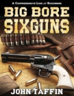 Image for Big Bore Sixguns
