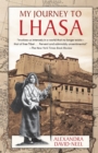 Image for My Journey to Lhasa : The Personal Story of the Only White Woman Who Succeeded in Entering the Forbidden City