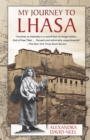 Image for My Journey to Lhasa : The Personal Story of the Only White Woman Who Succeeded in Entering the Forbidden City