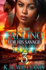 Image for Falling For His Savage Love 3