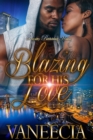 Image for Blazing for His Love