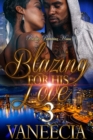 Image for Blazing for His Love 3