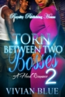 Image for Torn Between Two Bosses 2: A Hood Romance