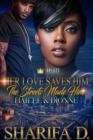 Image for Her Love Saves Him, The Streets Made Him: Hailee &amp; Dionne