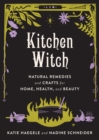 Image for Kitchen witch  : natural remedies and crafts for home, health, and beauty