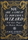 Image for You Are a Great and Powerful Wizard