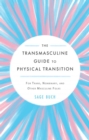 Image for Transmasculine Guide to Physical Transition, The