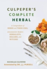Image for Culpeper&#39;s complete herbal  : a compendium of herbs and their uses, annotated for modern herbalists, healers, and witches