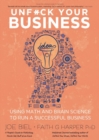 Image for Unfuck your business  : using math and brain science to run a successful business