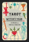 Image for Tarot Through the Witch&#39;s Year : 33 Spreads for Spiritual Connection: 33 Spreads for Spiritual Connection
