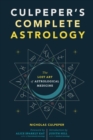 Image for Culpeper&#39;s Complete Astrology: The Lost Art of Astrological Medicine