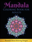 Image for Mandala Coloring Book for Adults : Beautiful Stress Relieving Designs