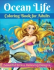Image for Ocean Life Coloring Book for Adults : Beautiful Stress Relieving Designs