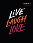 Image for Live Laugh Love : 2021-2022 Monthly Planner: Large Two Year Planner