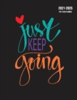 Image for Just Keep Going : 2021-2025 Five Year Monthly Planner