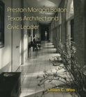 Image for Preston Morgan Bolton, Texas Architect and Civic Leader Volume 21