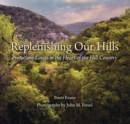 Image for Replenishing Our Hills