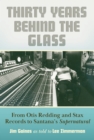 Image for Thirty Years behind the Glass