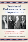 Image for Presidential Performance in the Progressive Era : Leadership Style from McKinley to Wilson