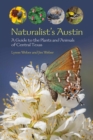 Image for Naturalist&#39;s Austin : A Guide to the Plants and Animals of Central Texas