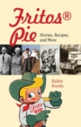 Image for Fritos® Pie Volume 24 : Stories, Recipes, and More