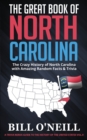 Image for The Great Book of North Carolina : The Crazy History of North Carolina with Amazing Random Facts &amp; Trivia