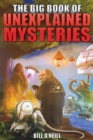 Image for The Big Book of Unexplained Mysteries