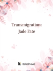 Image for Transmigration: Jade Fate