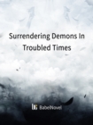 Image for Surrendering Demons In Troubled Times