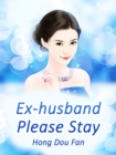 Image for Ex-husband, Please Stay