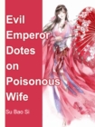 Image for Evil Emperor Dotes on Poisonous Wife