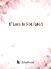 Image for If Love Is Not Fated