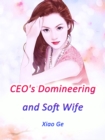 Image for CEO&#39;s Domineering and Soft Wife