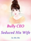 Image for Bully CEO Seduced His Wife