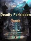 Image for Deadly Forbidden Tomb