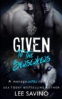 Image for Given to the Berserkers : A m?nage shifter romance