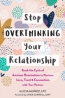 Image for Stop Overthinking Your Relationship