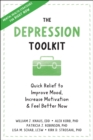 Image for The Depression Toolkit : Quick Relief to Improve Mood, Increase Motivation, and Feel Better Now