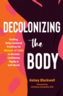Image for Decolonizing the Body