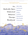Image for The Radically Open Dialectical Behavior Therapy Workbook