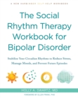 Image for The Social Rhythm Therapy Workbook for Bipolar Disorder