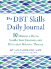 Image for The DBT skills daily journal  : 10 minutes a day to soothe your emotions with dialectical behavior therapy