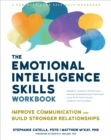 Image for The Emotional Intelligence Skills Workbook: Improve Communication and Build Stronger Relationships